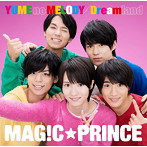 MAG！C☆PRINCE/YUME no MELODY/Dreamland（初回限定盤）（西岡健吾盤）