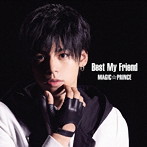 MAG！C☆PRINCE/Best My Friend（初回限定盤）（大城光盤）