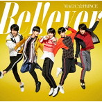 MAG！C☆PRINCE/B e l ！ e v e r（初回限定盤）（DVD付）