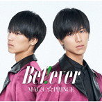 MAG！C☆PRINCE/B e l ！ e v e r（初回限定‘阿部周平’盤）