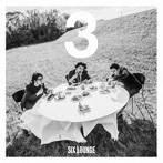SIX LOUNGE/3（初回限定盤）（DVD付）