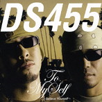 DS455/To Myself〜Believe Yourself〜（DVD付）