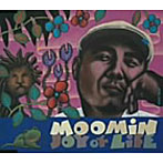 MOOMIN/Joy of Life