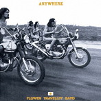 FLOWER TRAVELLIN’BAND/エニウェア