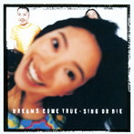 Dreams Come True/SING OR DIE
