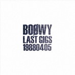 BOφWY（ボウイ）/LAST GIGS-1988.04.05-（通常盤）