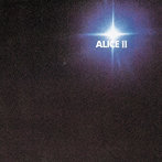 アリス/ALICE II ＋1（初回生産限定盤）