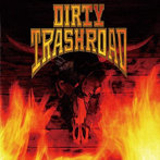 DIRTY TRASHROAD/DIRTY TRASHROAD