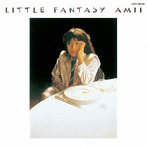 尾崎亜美/LITTLE FANTASY（限定盤）