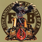 FIRE BALL/THE BEST OF FB