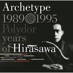 平沢進/Archetype 1989-1995 Polydor years of Hirasawa