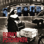 BOφWY（ボウイ）/PSYCHOPATH（紙ジャケット仕様）