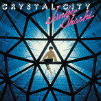 大橋純子＆美乃家セントラル・ステイション/CRYSTAL CITY