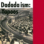 ヤプーズ/DADADA ISM