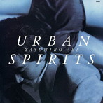 安部恭弘/URBAN SPIRITS（紙ジャケット仕様）