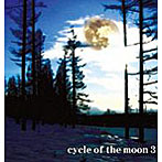 CYCLE OF THE MOON 3