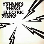 THANKS/THANKS ELECTRIC THANKS