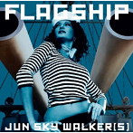JUN SKY WALKER（S）/FLAGSHIP