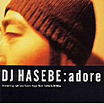 DJ HASEBE/adore