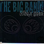 BIG BAND/Who’s gone？