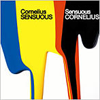 コーネリアス/Sensuous