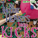 ブルーハーツ/HIGH KICKS