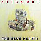 ブルーハーツ/STICK OUT