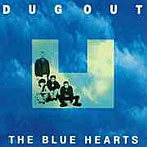 ブルーハーツ/DUG OUT