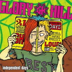 GLORY HILL/INDIES BEST INDEPENDENT DAYS