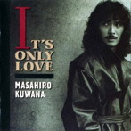 桑名正博/IT’S ONLY LOVE