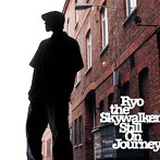 RYO the SKYWALKER/Still On Journey（紙ジャケット仕様）