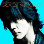 氷室京介/氷室京介 25th Anniversary BEST ALBUM GREATEST ANT