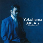 柳ジョージ/Yokohama AREA 2