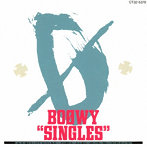 BOφWY（ボウイ）/BOφWY SINGLES