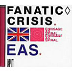 FANATIC CRISIS/EAS（イース）