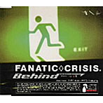 FANATIC CRISIS/behind