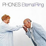 PHONES/Eternal Ring