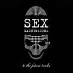 SEX MACHINEGUNS/to the future tracks〜未発表曲の集い〜（CCCD）