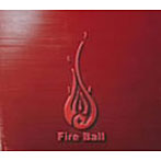 FIRE BALL/FIST AND FIRE（CCCD）
