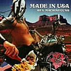 SEX MACHINEGUNS/MADE IN USA