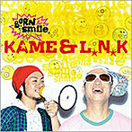 KAME＆L.N.K/BORN TO SMILE
