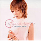 Changin’My Life/エターナル・スノー （CCCD）