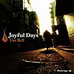FIRE BALL/Joyful Days（CCCD）