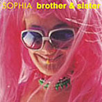 SOPHIA/brother＆sister（初回限定盤）（DVD付）