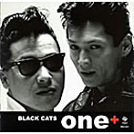 ブラック・キャッツ/ONE+