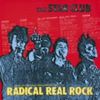 STAR CLUB/RADICAL REAL ROCK（紙ジャケット仕様）