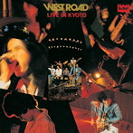 ウエスト・ロード・ブルース・バンド/WEST ROAD LIVE IN KYOTO（紙ジャケット仕様）