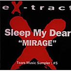 Sleep My Dear/MIRAGE