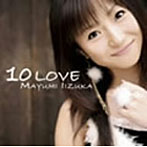飯塚雅弓/10 LOVE