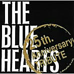 THE BLUE HEARTS ‘25th Anniversary’ TRIBUTE